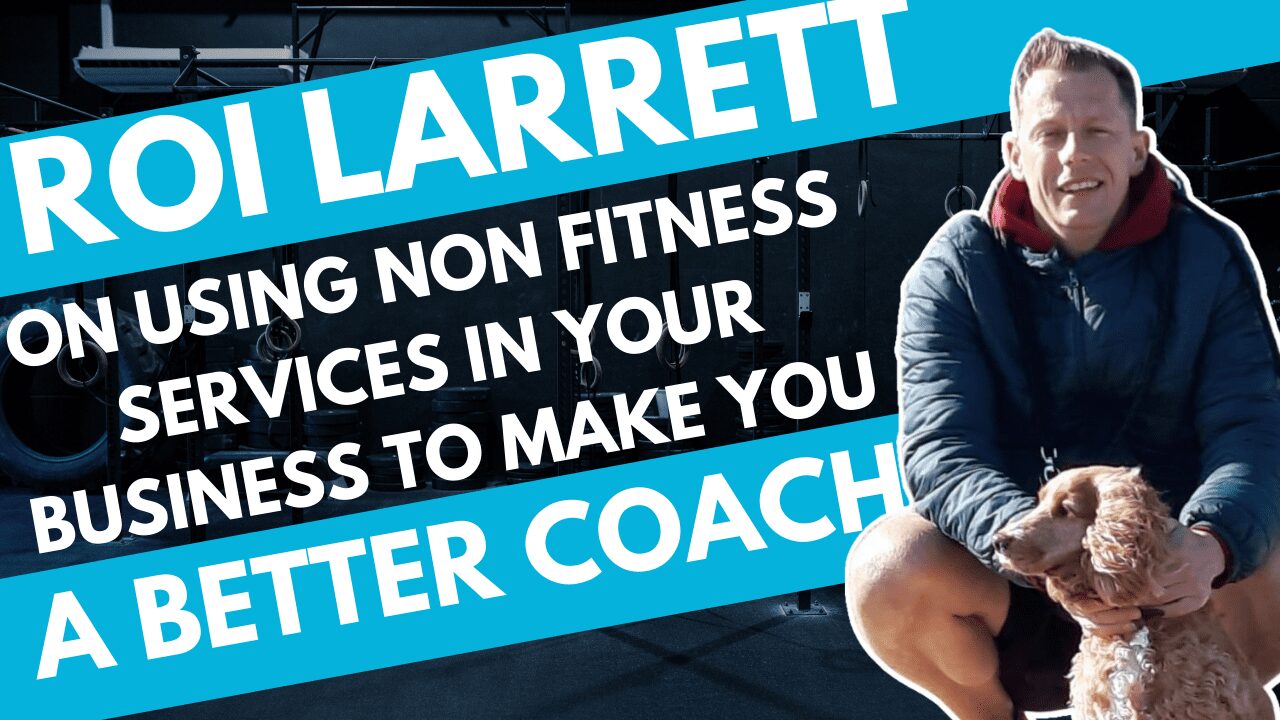 Roi Larett – non Fitness Services to make you a better coach