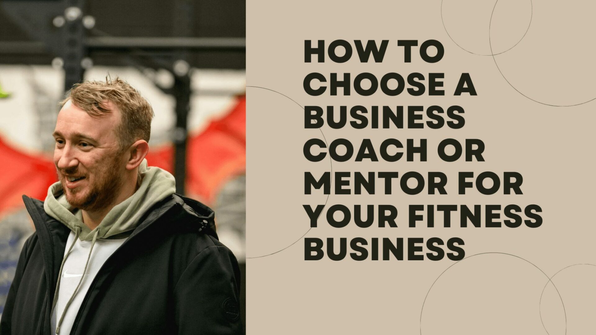 How to choose a business coach or mentor for your fitness business