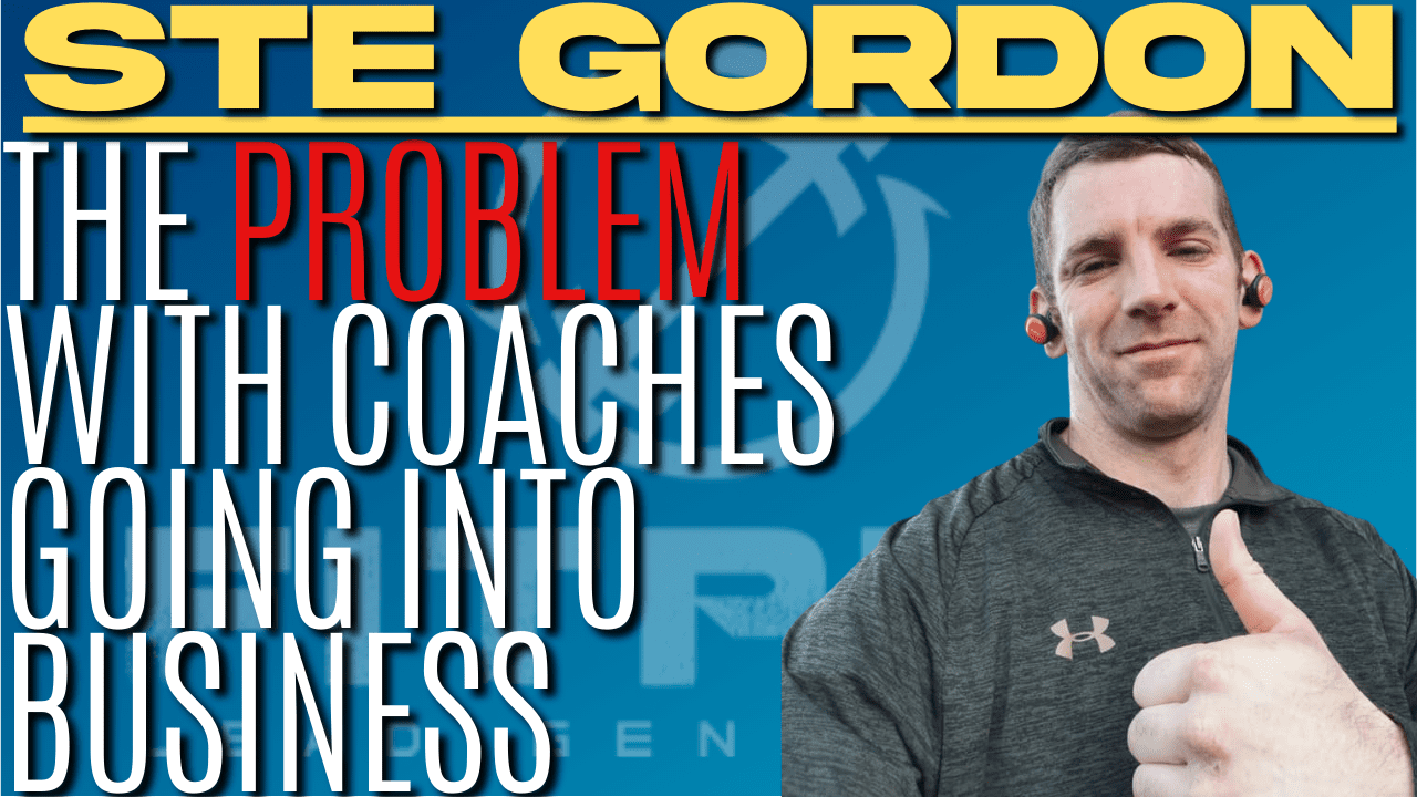 Ste Gordon on The PROBLEM With Coaches Going Into Business